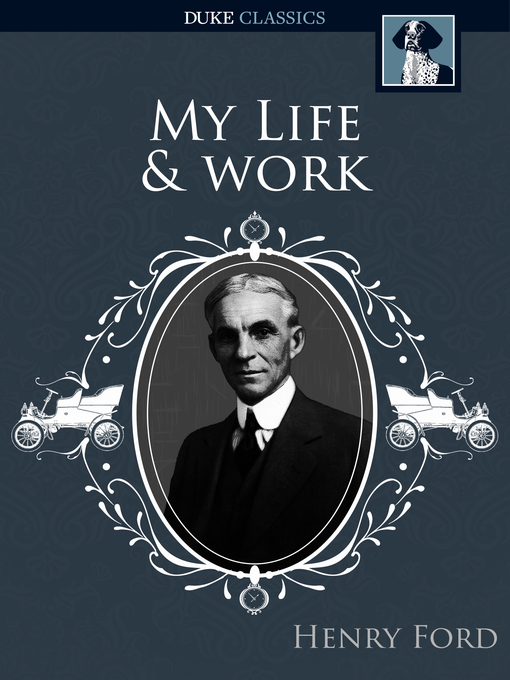 Henry Ford创作的My Life and Work作品的详细信息 - 可供借阅